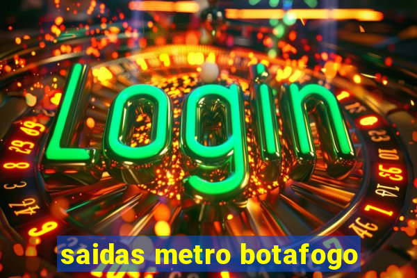 saidas metro botafogo